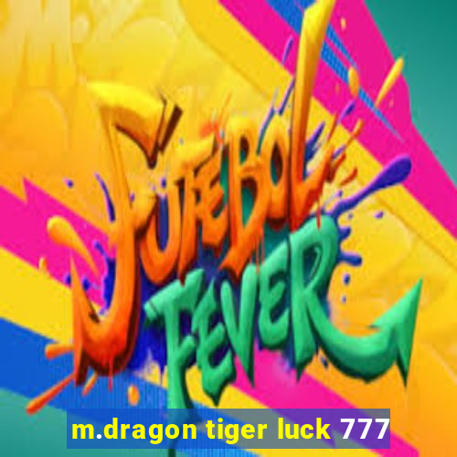 m.dragon tiger luck 777